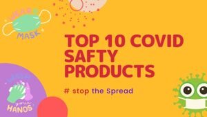 Top 10 covid safety products